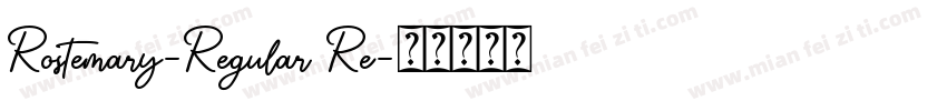 Rostemary-Regular Re字体转换